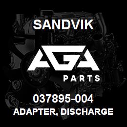 037895-004 Sandvik ADAPTER, DISCHARGE | AGA Parts