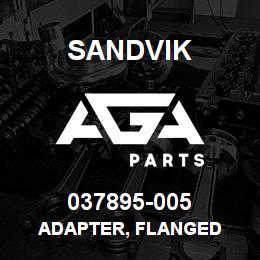 037895-005 Sandvik ADAPTER, FLANGED | AGA Parts