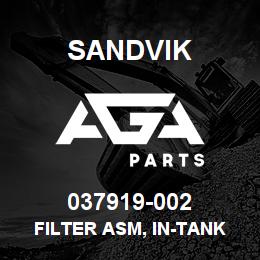 037919-002 Sandvik FILTER ASM, IN-TANK | AGA Parts