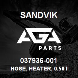 037936-001 Sandvik HOSE, HEATER, 0.50 ID X 16.00 | AGA Parts