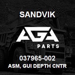 037965-002 Sandvik ASM, GUI DEPTH CNTR D55/D75 *T-TEXT | AGA Parts