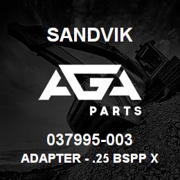 037995-003 Sandvik ADAPTER - .25 BSPP X .25 JIC | AGA Parts
