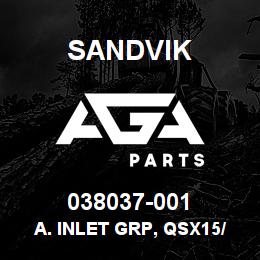 038037-001 Sandvik A. INLET GRP, QSX15/1160/350/AKG | AGA Parts
