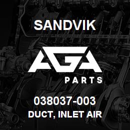 038037-003 Sandvik DUCT, INLET AIR | AGA Parts