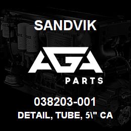 038203-001 Sandvik DETAIL, TUBE, 5" CAC COOLER LINE | AGA Parts