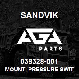 038328-001 Sandvik MOUNT, PRESSURE SWITCH | AGA Parts
