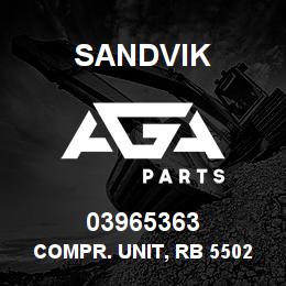 03965363 Sandvik COMPR. UNIT, RB 55025456 RB | AGA Parts