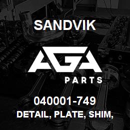 040001-749 Sandvik DETAIL, PLATE, SHIM, TOPHEAD | AGA Parts