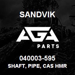 040003-595 Sandvik SHAFT, PIPE, CAS HMR HINGE | AGA Parts