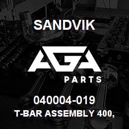 040004-019 Sandvik T-BAR ASSEMBLY 400, 450 AND 500 | AGA Parts