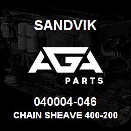 040004-046 Sandvik CHAIN SHEAVE 400-2000 | AGA Parts