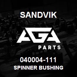 040004-111 Sandvik SPINNER BUSHING | AGA Parts