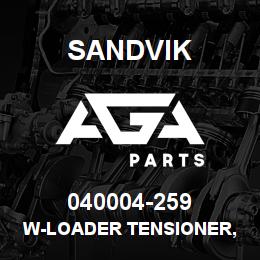 040004-259 Sandvik W-LOADER TENSIONER, SHORT | AGA Parts