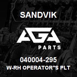 040004-295 Sandvik W-RH OPERATOR'S PLTFM MAR5/6 | AGA Parts