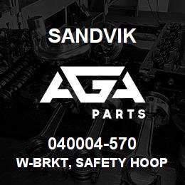 040004-570 Sandvik W-BRKT, SAFETY HOOP | AGA Parts