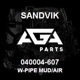 040004-607 Sandvik W-PIPE MUD/AIR | AGA Parts