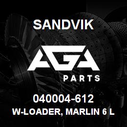 040004-612 Sandvik W-LOADER, MARLIN 6 LG PIPE | AGA Parts