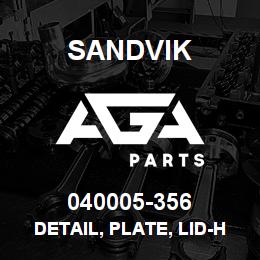 040005-356 Sandvik DETAIL, PLATE, LID-HOSE TRAY | AGA Parts