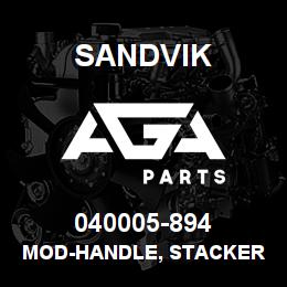 040005-894 Sandvik MOD-HANDLE, STACKER SHORT | AGA Parts