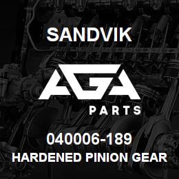 040006-189 Sandvik HARDENED PINION GEAR | AGA Parts