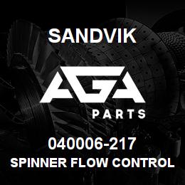 040006-217 Sandvik SPINNER FLOW CONTROL | AGA Parts