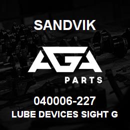 040006-227 Sandvik LUBE DEVICES SIGHT GAGE | AGA Parts
