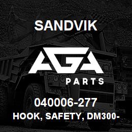 040006-277 Sandvik HOOK, SAFETY, DM300-2000 | AGA Parts