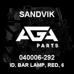 040006-292 Sandvik ID. BAR LAMP, RED, 6" CENTERS | AGA Parts