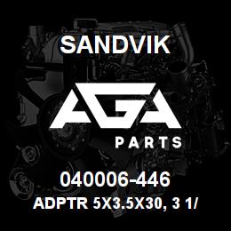 040006-446 Sandvik ADPTR 5X3.5X30, 3 1/2 IFPX2 3/8 IFB | AGA Parts