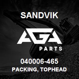 040006-465 Sandvik PACKING, TOPHEAD | AGA Parts