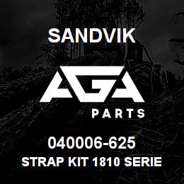 040006-625 Sandvik STRAP KIT 1810 SERIES SPL | AGA Parts