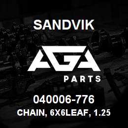 040006-776 Sandvik CHAIN, 6X6LEAF, 1.25P | AGA Parts