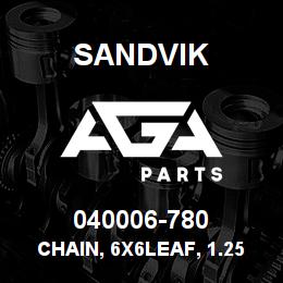040006-780 Sandvik CHAIN, 6X6LEAF, 1.25P | AGA Parts