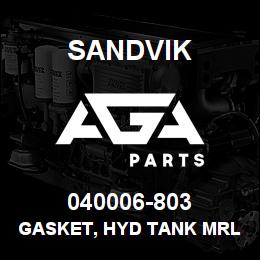 040006-803 Sandvik GASKET, HYD TANK MRL 5/6 | AGA Parts