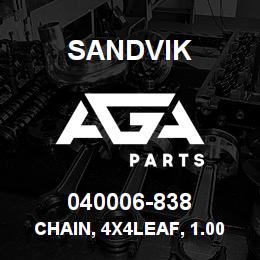 040006-838 Sandvik CHAIN, 4X4LEAF, 1.00P | AGA Parts