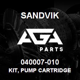 040007-010 Sandvik KIT, PUMP CARTRIDGE | AGA Parts