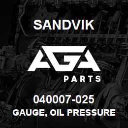 040007-025 Sandvik GAUGE, OIL PRESSURE | AGA Parts