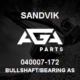 040007-172 Sandvik BULLSHAFT/BEARING ASSEMBLY | AGA Parts