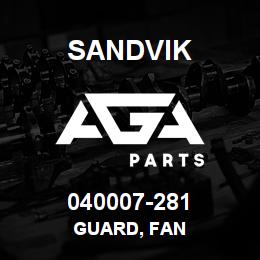 040007-281 Sandvik GUARD, FAN | AGA Parts