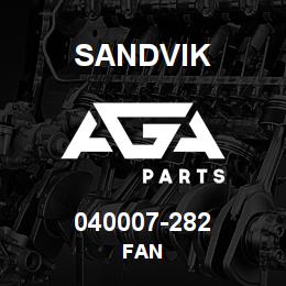040007-282 Sandvik FAN | AGA Parts