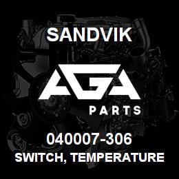 040007-306 Sandvik SWITCH, TEMPERATURE | AGA Parts