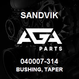 040007-314 Sandvik BUSHING, TAPER | AGA Parts