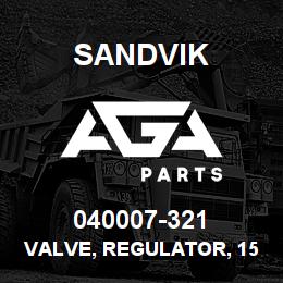 040007-321 Sandvik VALVE, REGULATOR, 150-400 | AGA Parts