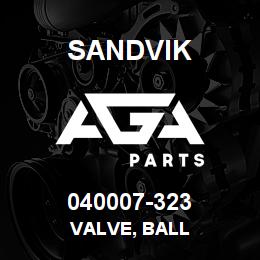 040007-323 Sandvik VALVE, BALL | AGA Parts
