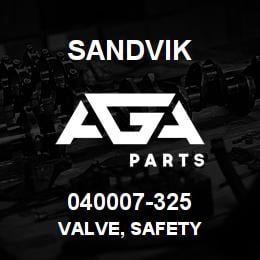 040007-325 Sandvik VALVE, SAFETY | AGA Parts