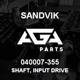040007-355 Sandvik SHAFT, INPUT DRIVE | AGA Parts