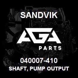 040007-410 Sandvik SHAFT, PUMP OUTPUT | AGA Parts