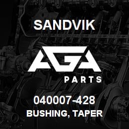 040007-428 Sandvik BUSHING, TAPER | AGA Parts