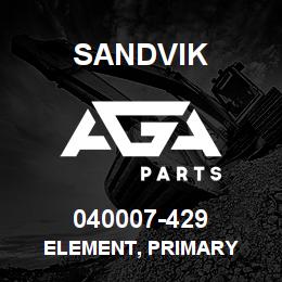040007-429 Sandvik ELEMENT, PRIMARY | AGA Parts