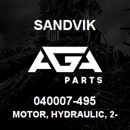 040007-495 Sandvik MOTOR, HYDRAULIC, 2-SPEED | AGA Parts